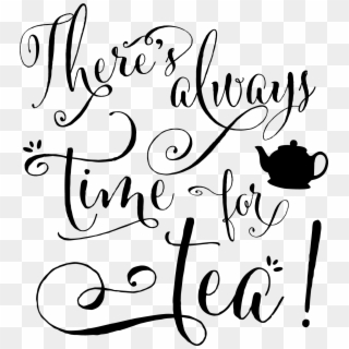 Theres Always Time For Tea, Alice In Wonderland Vinyl - There's Always Time For Tea Clipart