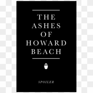 Spoiler "the Ashes Of Howard Beach" - Poster Clipart