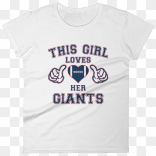 This Girl Loves Her Giants Ladies Short Sleeve T-shirt - Active Shirt Clipart