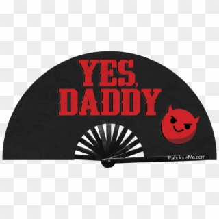 Yes Daddy Circuit Party Fan (can Be Used For Circuit - Beanie Clipart