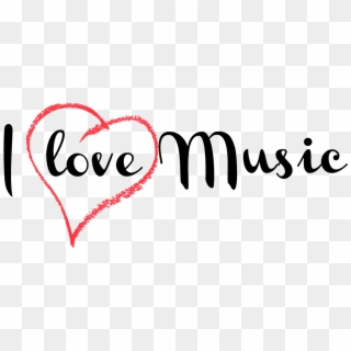 I Love Music Transparent Image - Calligraphy Clipart