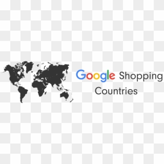 Available Countries To Target On Google Shopping - World Map Clipart