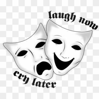 Laugh And Cry Png - Laugh Now Cry Later Symbol Clipart