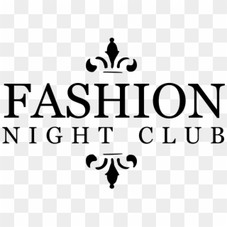 Fashion Night Club Logo Png Transparent - Fashion Clipart