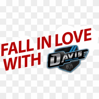 Fall In Love With Davis Dodge - Graphic Design Clipart