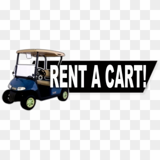 We Offer Cart Rentals On A Daily, Weekly, Or Monthly - Golf Cart Rental Sign Clipart