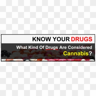 What Kind Of Drugs Are Cannabis - Drug Clipart