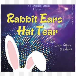 Today, When You Order "rabbit Ears Hat Tear By Ra El - Poster Clipart