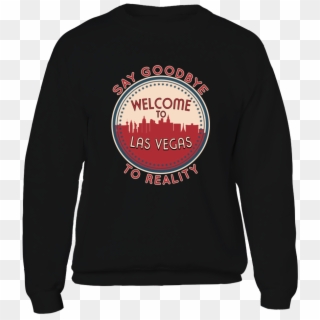 Welcome To Las Vegas Sweat Shirt - Shirt Clipart