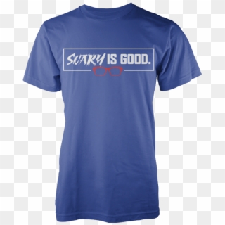 Scary Is Good - Active Shirt Clipart