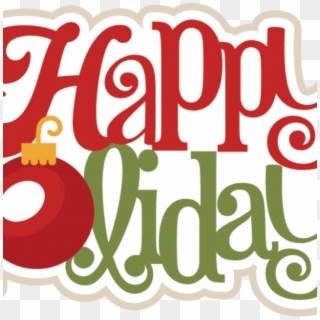 Happy Holidays Clipart Free Happy Holidays Clipart - Happy Holidays Clipart Free - Png Download