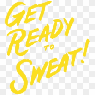 Get Ready To Sweat - Get Ready To Workout Clipart