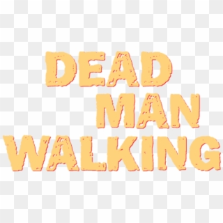 Dead Man Walking - Poster Clipart