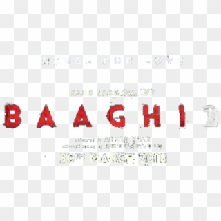 Baaghi 2 Movie Postertet Png - Coquelicot Clipart