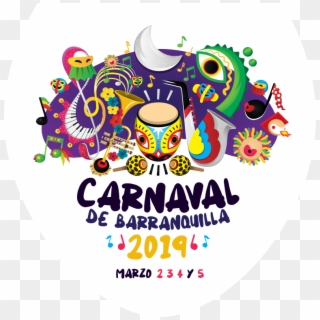 Every Year In February, The City Of Barranquilla, Colombia - Logo Del Carnaval De Barranquilla 2019 Clipart