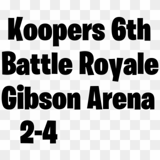 Edit Koopers 6th Battle Royale Gibson Arena 2-4 Logo - Graphics Clipart