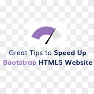 11 Great Tips To Speed Up Your Bootstrap Html5 Website - Graphic Design Clipart