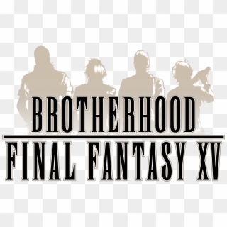 Final Fantasy Xv - Final Fantasy Xv Brotherhood Logo Clipart