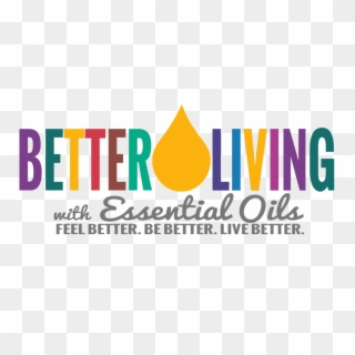 Better Living Long Motto - Young Living Oils Graphic Clipart