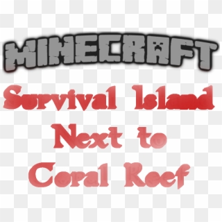 1 - 13 - 2 - Survival Island Next To Coral Reef - Minecraft Clipart