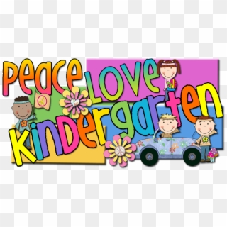 Peace, Love And Kindergarten - Cartoon Clipart