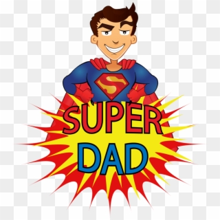 The Fact That You, A Lone Father For The Day, Or For - Super Pai Png Clipart