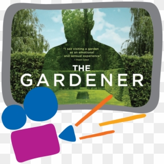 Enjoy A Documentary About One Of The World's Most Beautiful - The Gardener Clipart