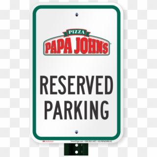 Reserved Parking Sign, Papa Johns Pizza - Papa Johns Pizza Clipart