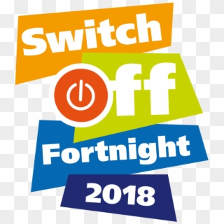 Switch Off Fortnight - Switch Off Fortnight 2018 Clipart