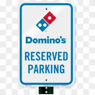 Reserved Parking Sign, Dominos Pizza - Parking Sign Clipart