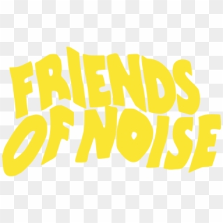 Friends Of Noise - Poster Clipart