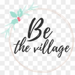 Be The Village Logo Black Words - Circle Clipart