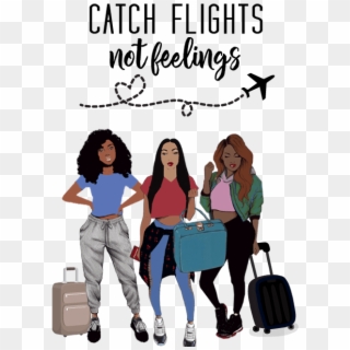 Catch Flight Not Feelings Png - Girl Clipart