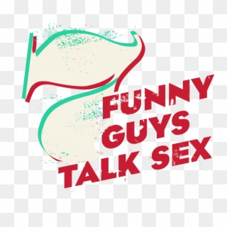 7 Funny Guys Talk Sex Logo - Digital Media Information Clipart