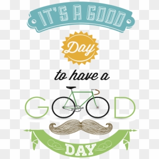 Picsart Text Png Background Image - It's A Good Day To Have A Good Day Bicycle Clipart
