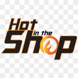 Hot In The Shop - Graphic Design Clipart