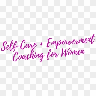 Transformational Self-care Empowerment Coaching - Calligraphy Clipart