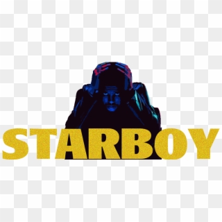 It's Your Turn To Be A Motherf****** Starboy/stargirl - Starboy The Weeknd Png Clipart