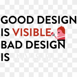 Good Design Is Visible Bad Design Is Invisible - Lunettes Clipart