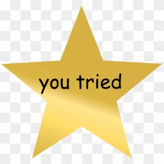 Upvote 16 Downvote - Gold Star You Tried Clipart