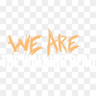 Walking Dead Logo Png - We Are The Walking Dead Clipart