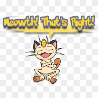 Team Rocket Meowth Thats Right , Png Download - Team Rocket Meowth That's Right Clipart