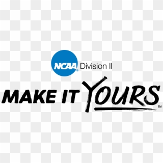 Division Ii Begins Rollout Of 'make It Yours' Logo - Ncaa Division 2 Make It Yours Clipart