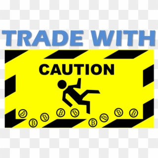 Trade With Caution - Awas Terpeleset Clipart