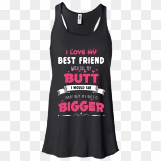 Best Friends Forever Shirts I Love My Best Friend With - Shirt Clipart