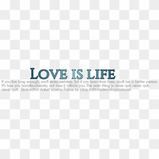 Posted By Royal Editor Vaikunth At - Love Is Life Text Png Clipart
