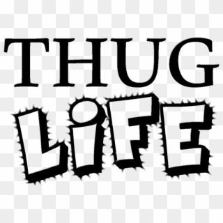 Thug Life Logo Png Download Image - Significado De Life Clipart