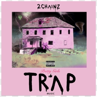 Pretty Girls Like Trap Music - 2 Chainz Pretty Girls Like Trap Music Clipart