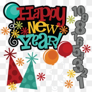 Happy New Year Svg Free Svgs New Years Svg New Years - New Years Eve Clipart Free - Png Download