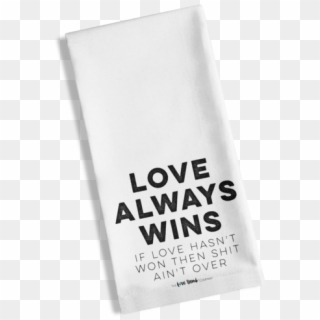 If Love Hasn't Won Then Shit Aint Over - Paper Clipart